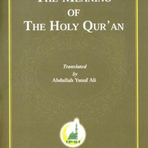 The Meaning of The Holy Qur’an