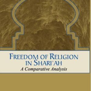 Freedom of Religion in Shariah – A Comparative Religions